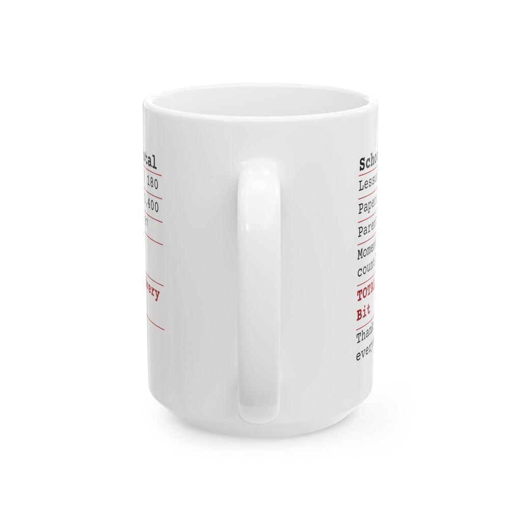 Funny Teacher Receipt Coffee Mug School Year Total For Teachers