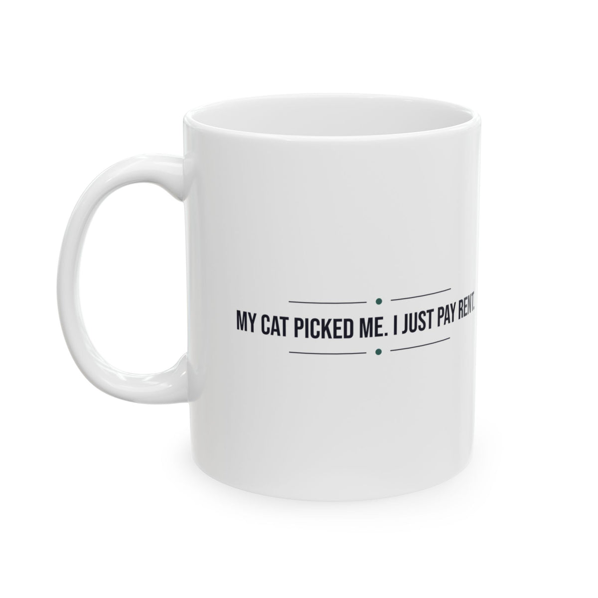 Funny Cat Mom Mug My Cat Picked Me I Pay Rent