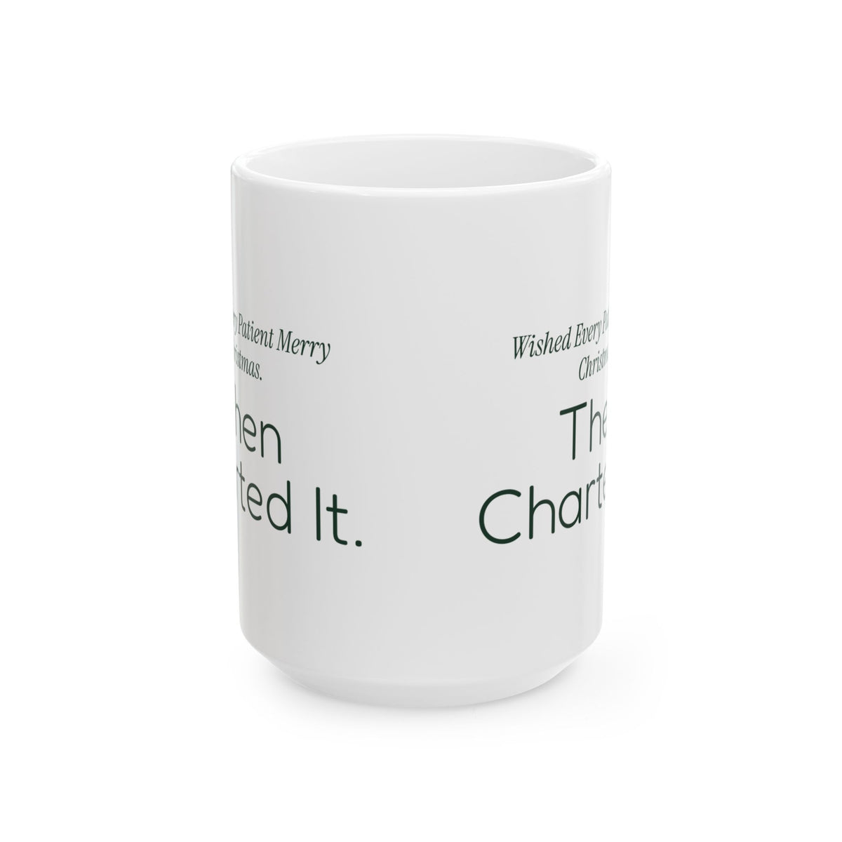 Funny Nurse Christmas Coffee Mug Wished Every Patient Merry Christmas
