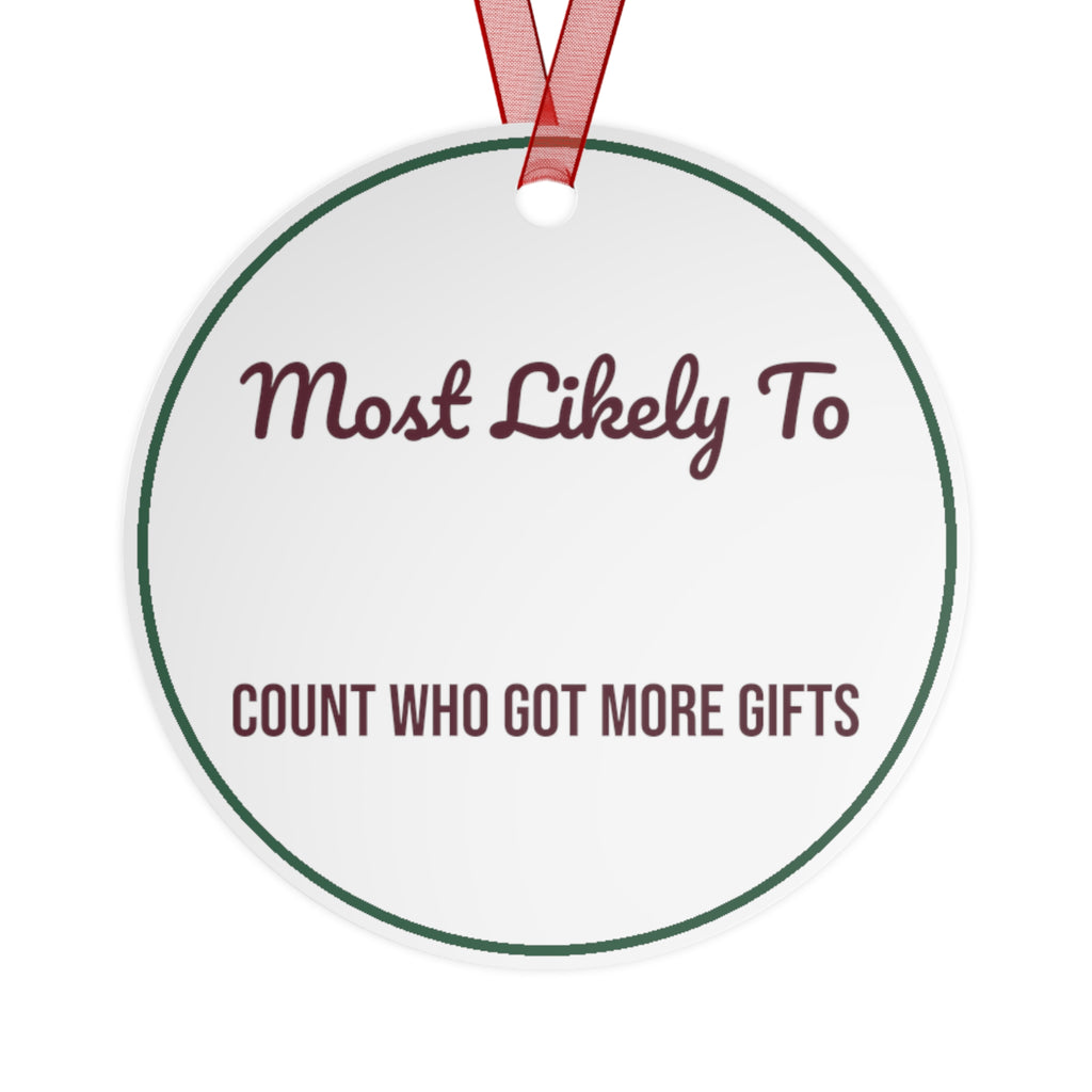Funny Christmas Ornament Most Likely To Count Who Got More Gifts Family