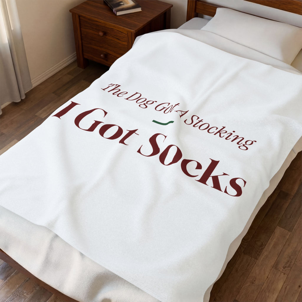 Funny Christmas Dog Throw Blanket The Dog Got A Stocking I Got Socks