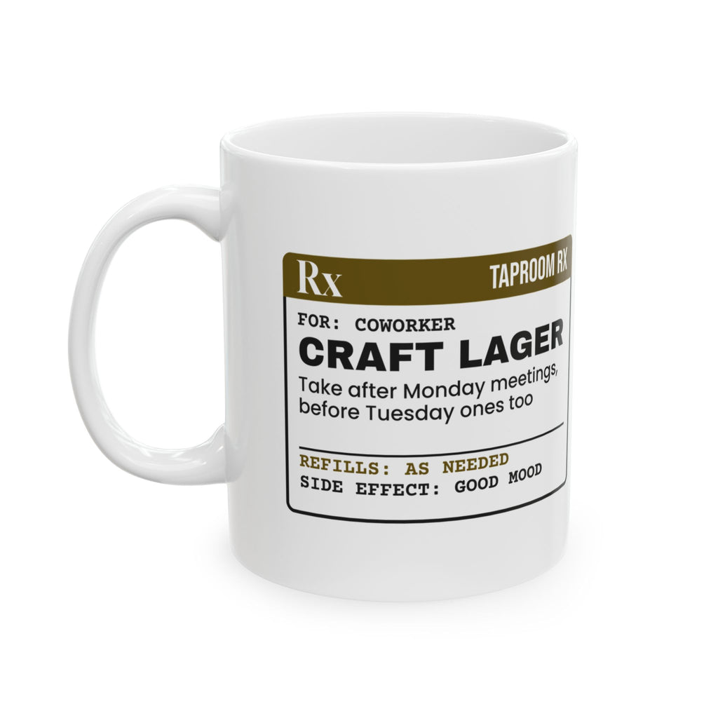 Craft Lager Coffee Mug Prescription For Coworker