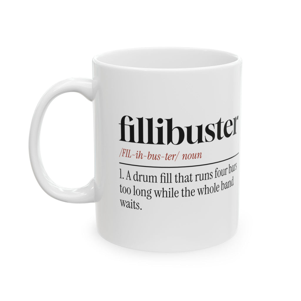 Funny Drummer Coffee Mug Fillibuster Four Bars Too Long For Drummers