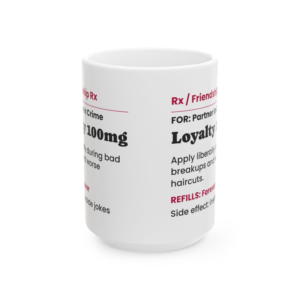 Funny Best Friend Coffee Mug Loyalty Prescription Label For Her