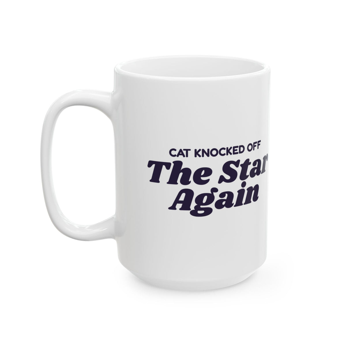 Funny Christmas Cat Coffee Mug Cat Knocked Off The Star Again