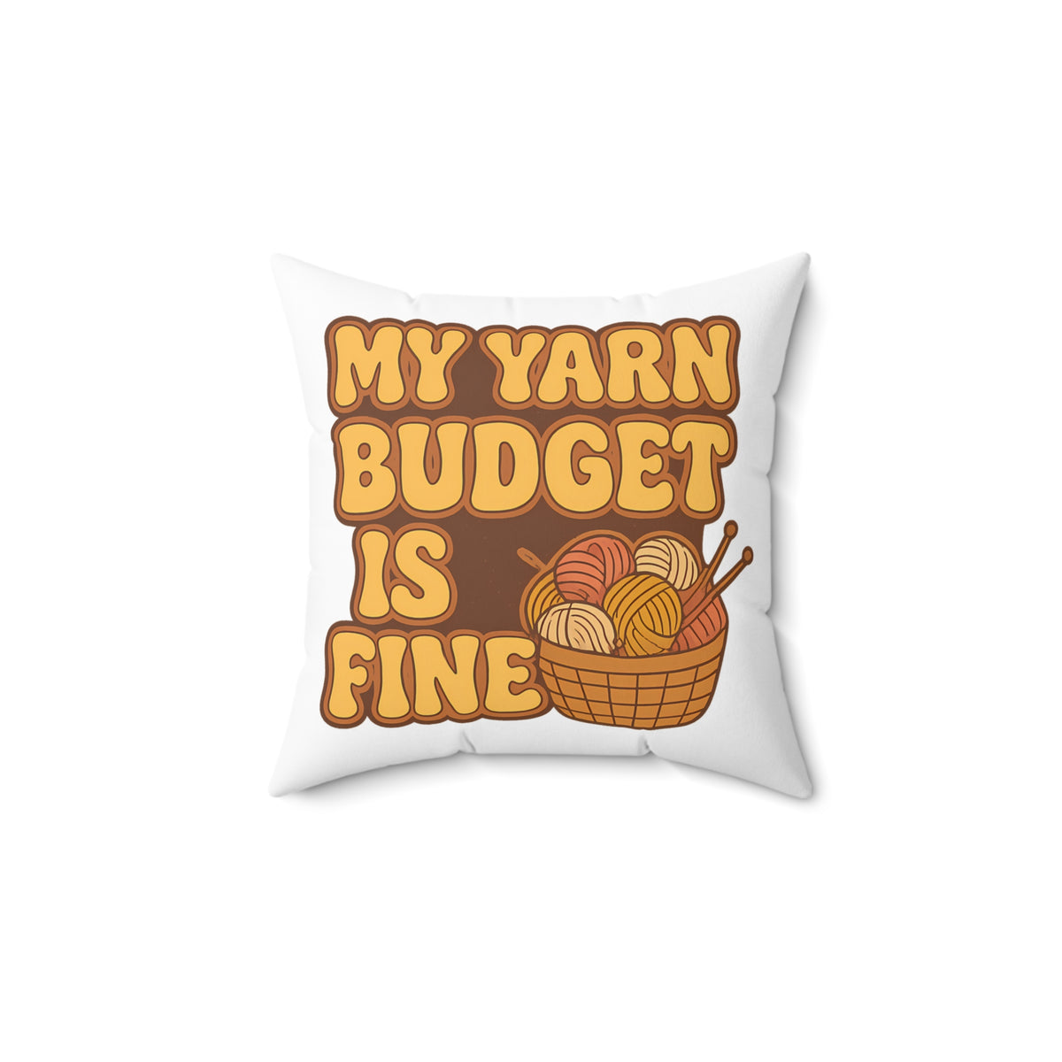 Funny My Yarn Budget Is Fine Knitting Crochet Yarn Lover Throw Pillow