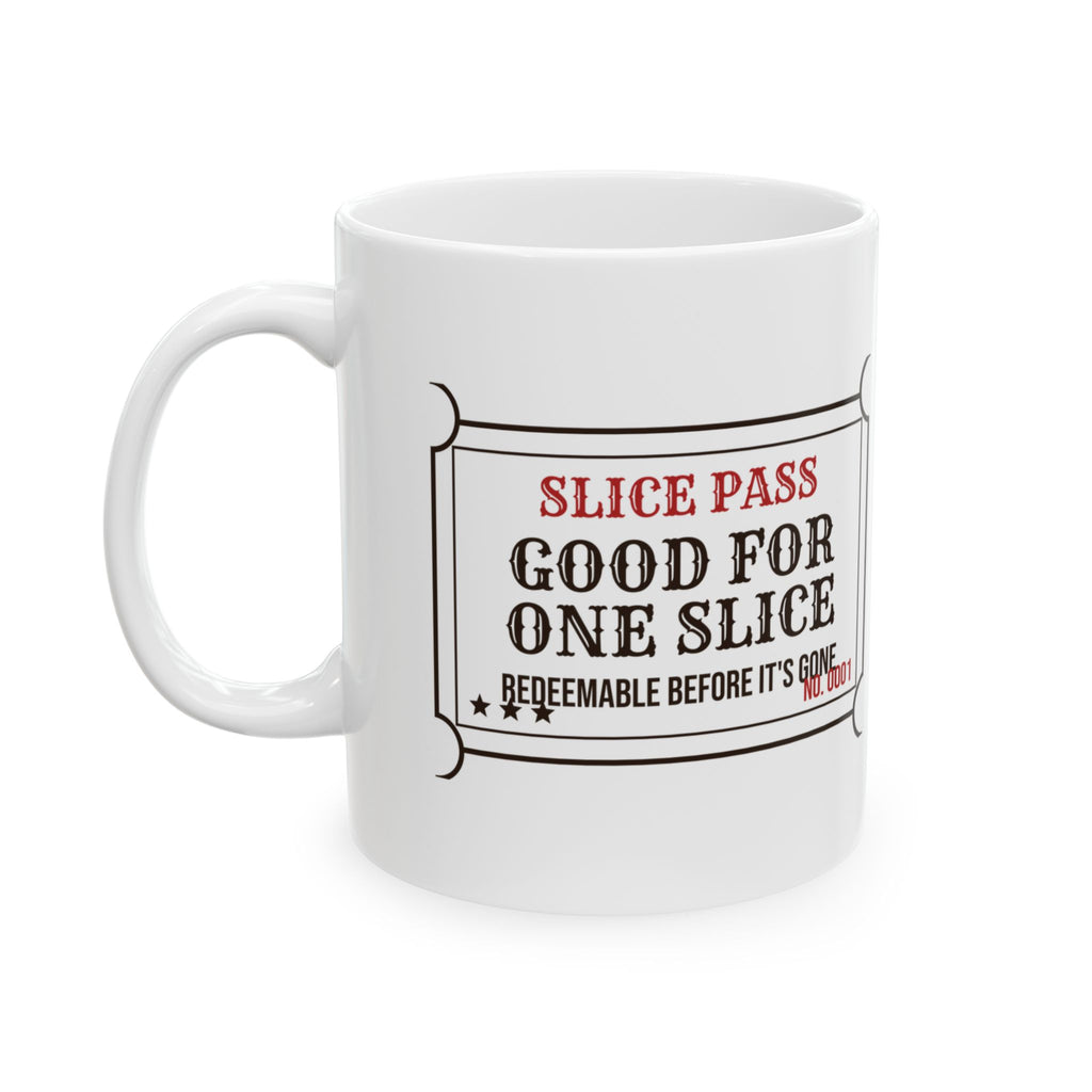Pizza Coffee Mug Slice Pass Redeem Before It's Gone