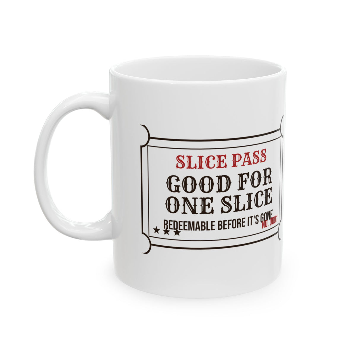 Pizza Coffee Mug Slice Pass Redeem Before It's Gone