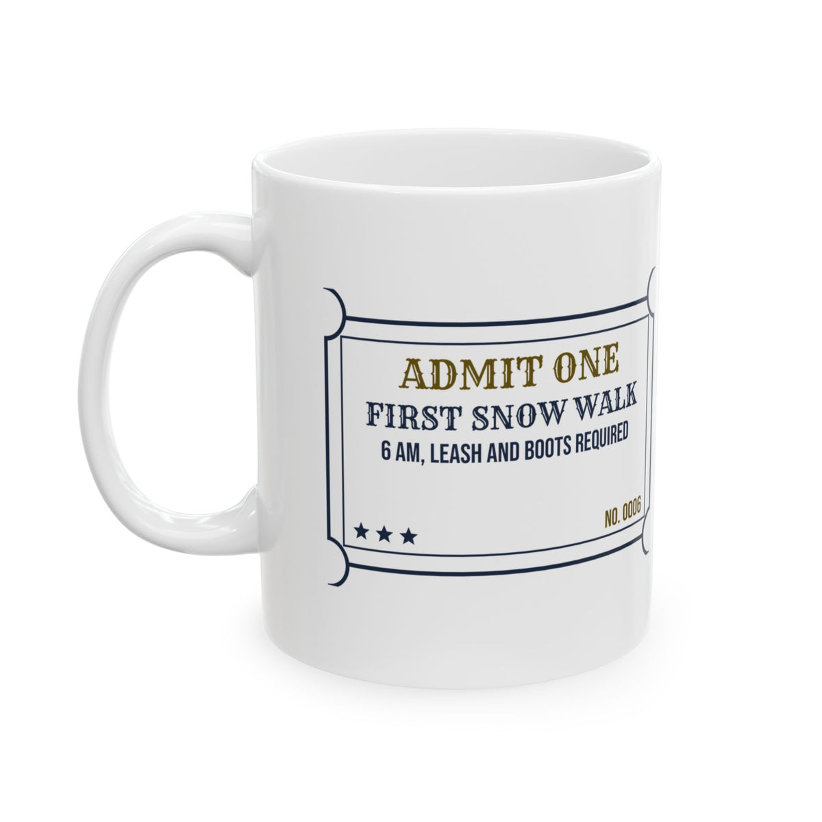 Funny Christmas Dog Coffee Mug First Snow Walk Ticket For Dog Owners