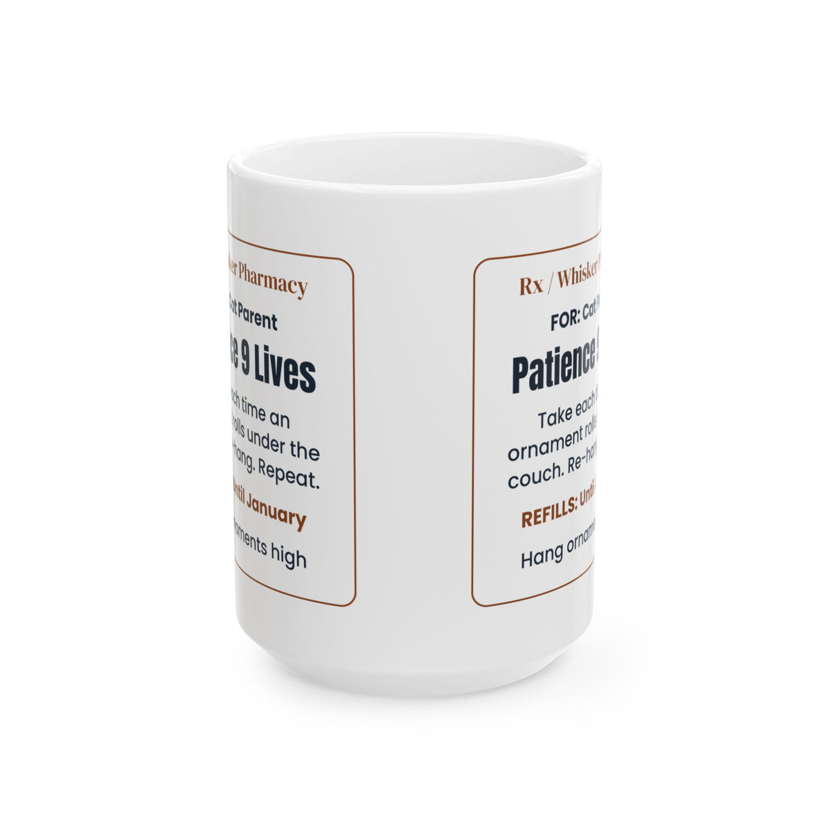 Funny Christmas Coffee Mug Patience 9 Lives Cat Owner Prescription