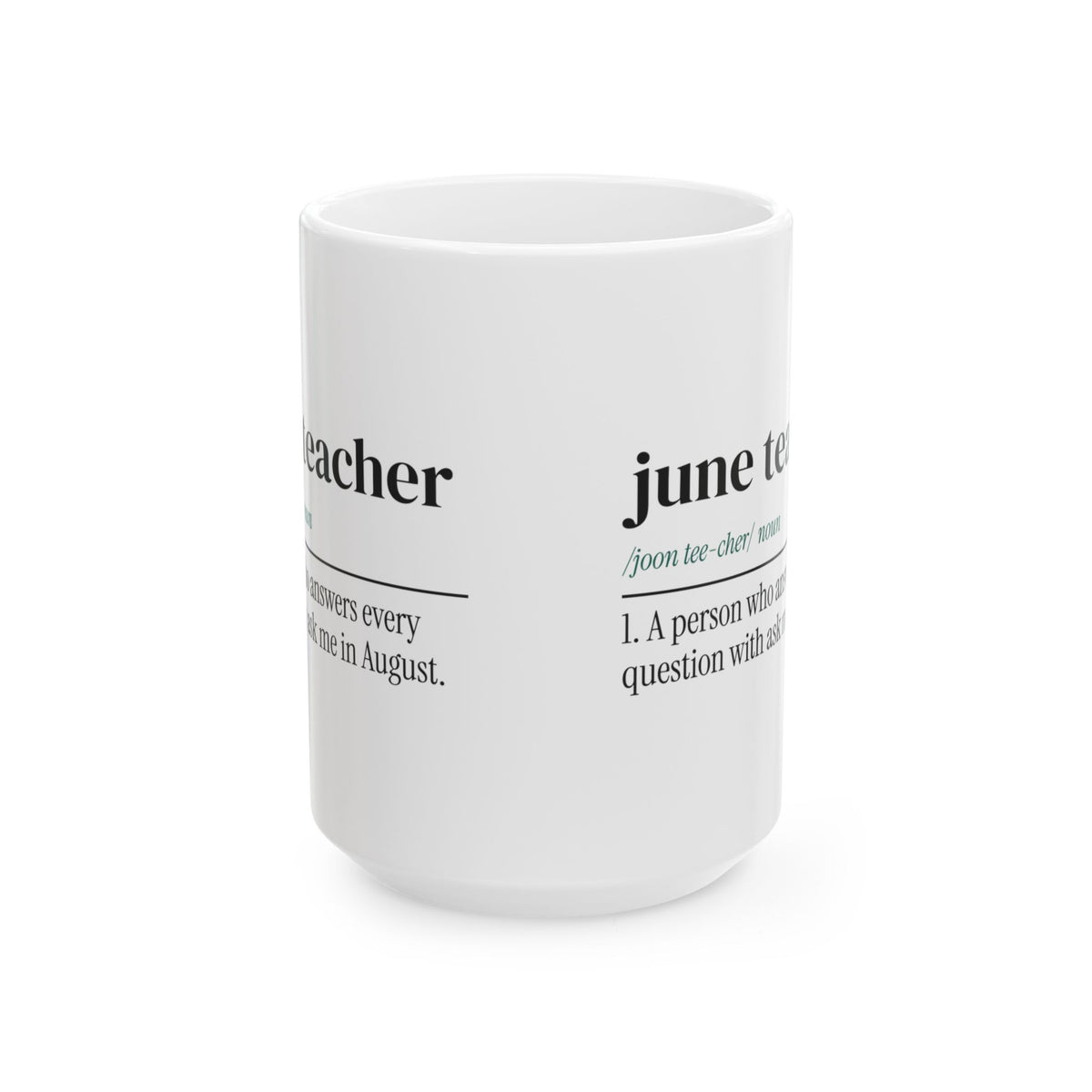 Funny Teacher Coffee Mug June Teacher Ask Me In August Dictionary
