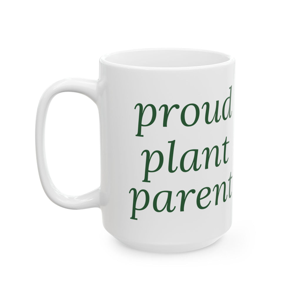 Funny Plant Parent Coffee Mug "Proud Plant Parent" For Gardeners