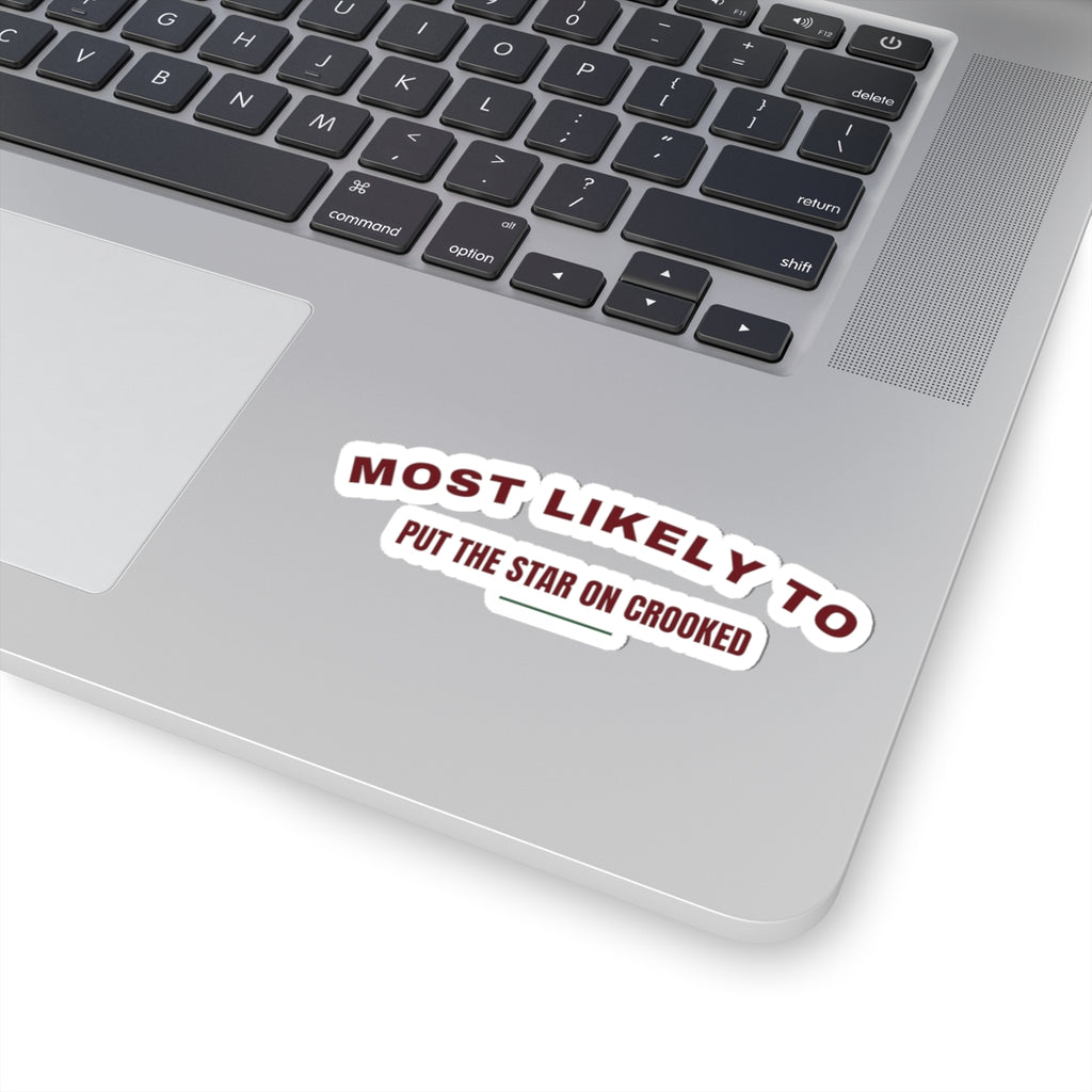 Funny Christmas Sticker Most Likely To Put The Star On Crooked Family