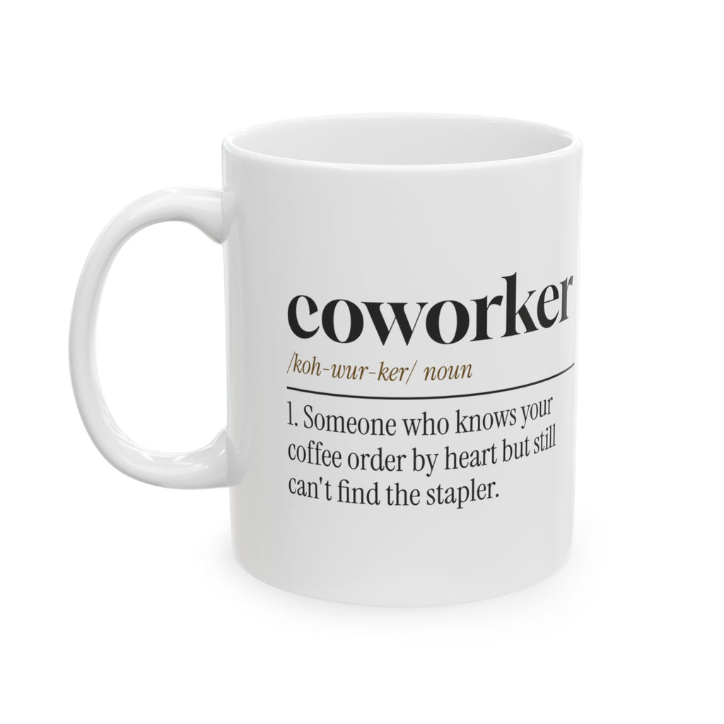 Coworker Coffee Mug Knows Your Order Not Name