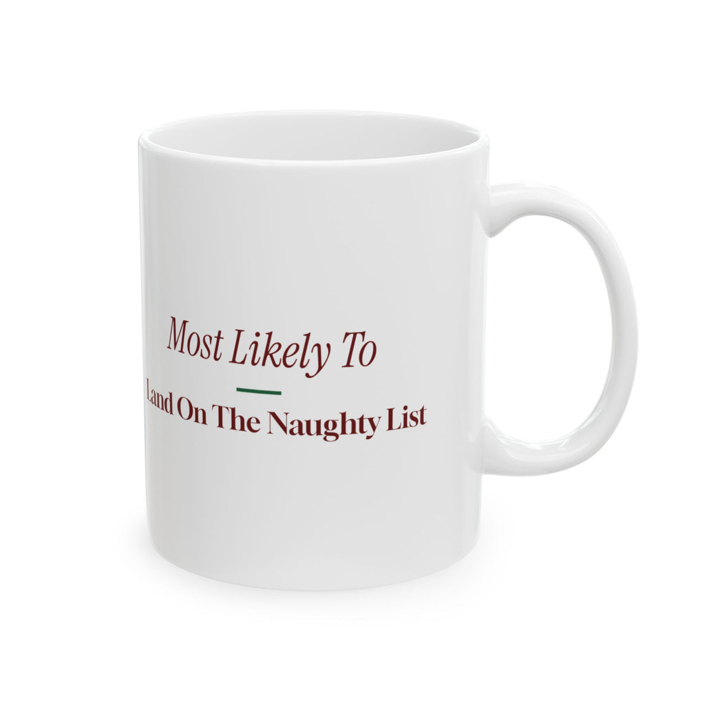 Funny Christmas Family Coffee Mug Most Likely To Land On The Naughty List