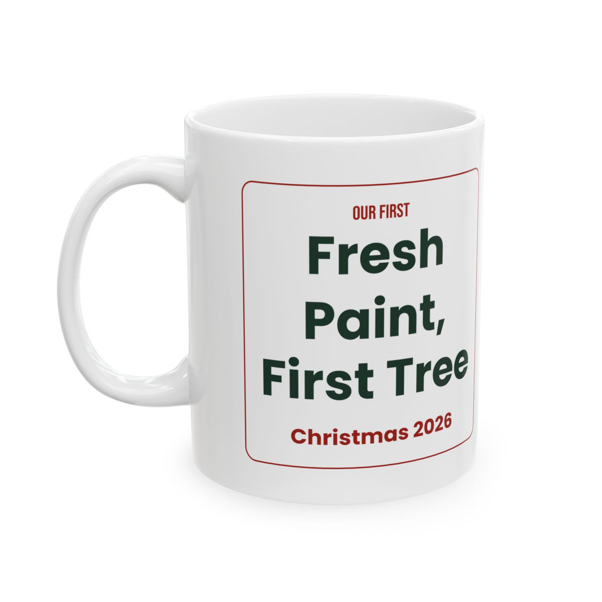 First Christmas In New Home Coffee Mug 2026 Fresh Paint First Tree