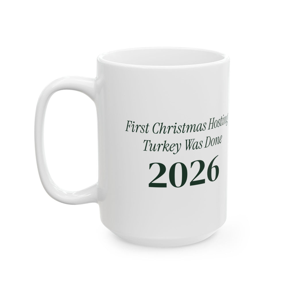 Funny Christmas Hosting Coffee Mug First Christmas Hosting 2026
