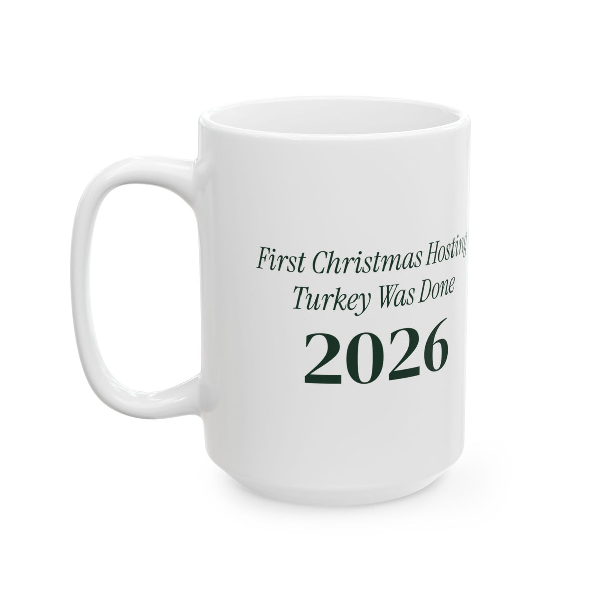 Funny Christmas Hosting Coffee Mug First Christmas Hosting 2026