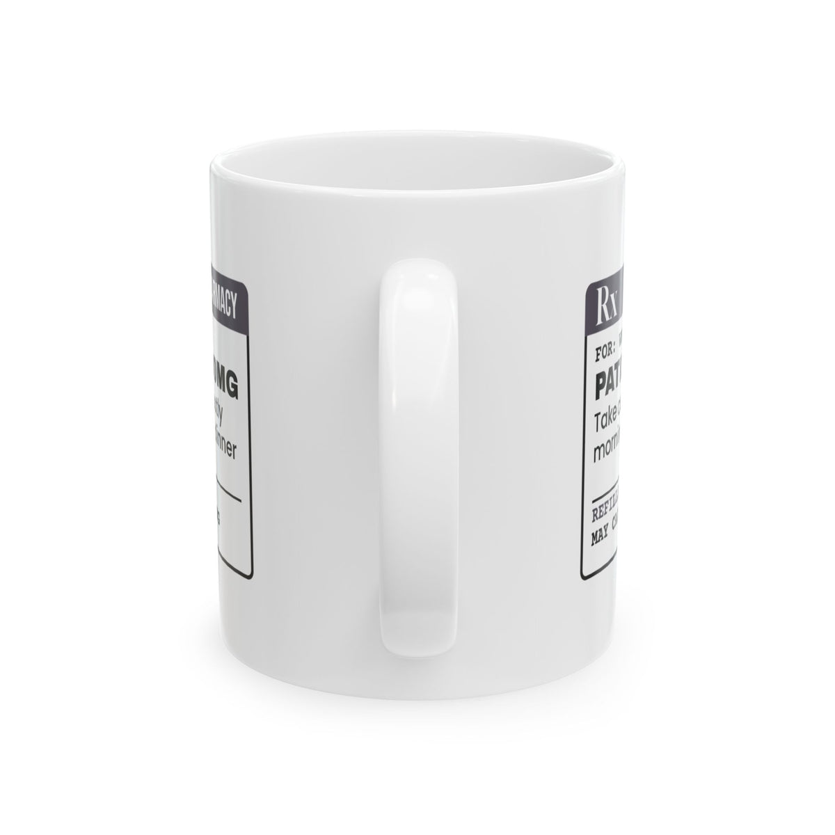 Patience Coffee Mug 500mg Unlimited Refills For Mom