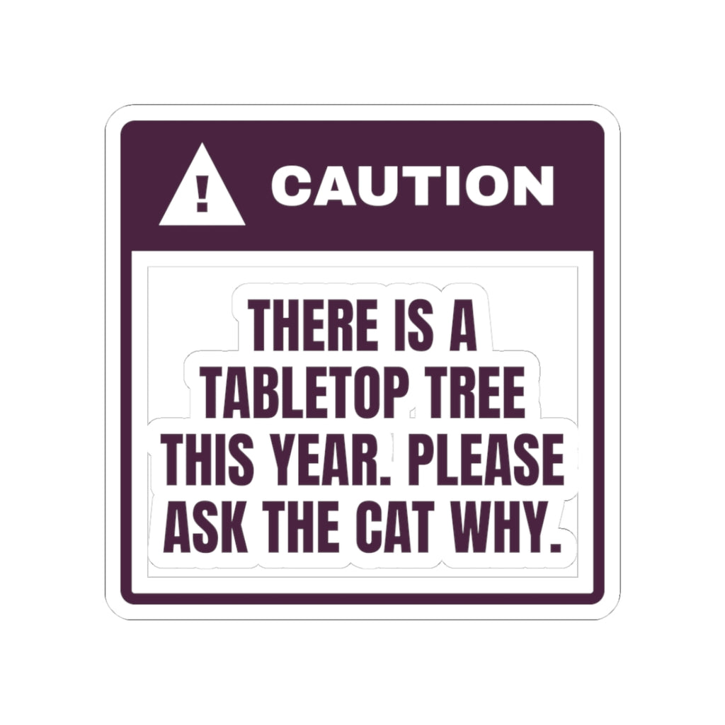 Funny Cat Christmas Sticker Tabletop Tree This Year Ask The Cat Why