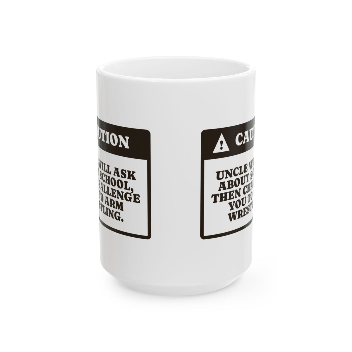 Funny Uncle Coffee Mug Caution Uncle Wants To Arm Wrestle