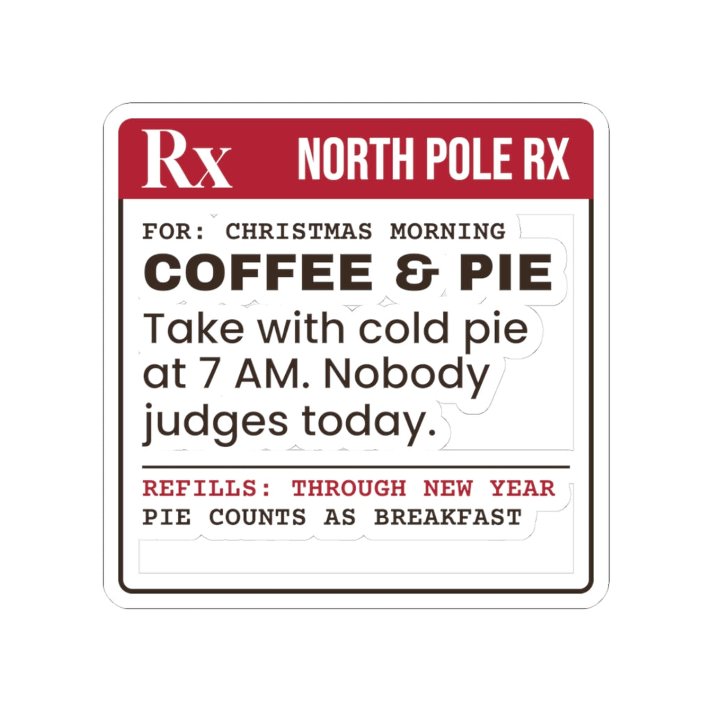 Funny Christmas Morning Sticker Coffee And Pie Prescription