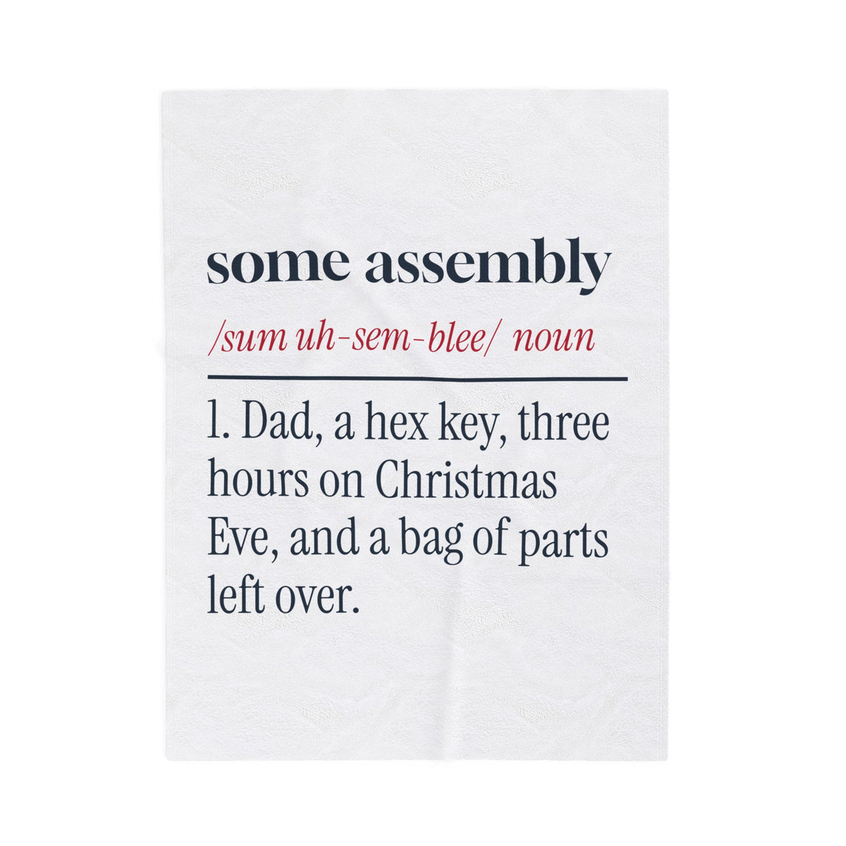 Funny Christmas Dad Throw Blanket Some Assembly Required Definition