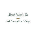 Funny Christmas Sticker Most Likely To Ask Santa For A Nap Family
