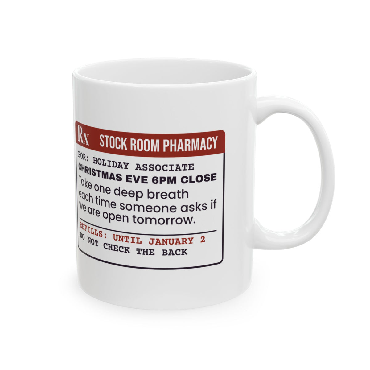 Funny Christmas Retail Coffee Mug Christmas Eve 6PM Close Prescription