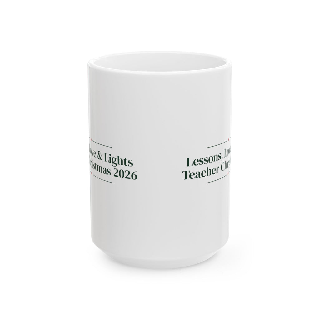 Christmas Coffee Mug Lessons Love And Lights Teacher Christmas 2026