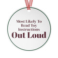 Funny Christmas Ornament Most Likely To Read Toy Instructions Aloud