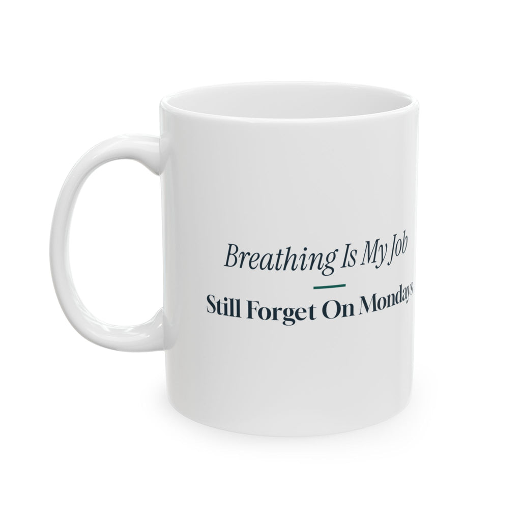 Funny Respiratory Therapist Coffee Mug Breathing Is My Whole Job