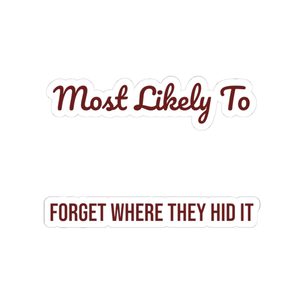 Funny Christmas Family Sticker Most Likely To Forget Where They Hid It