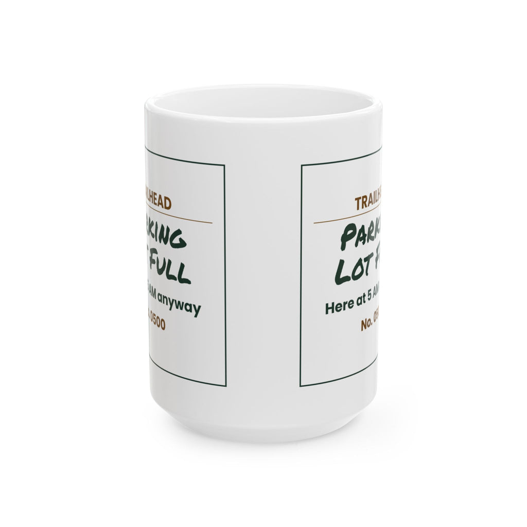 Funny Hiking Coffee Mug Trailhead Lot Full Ticket For Hikers