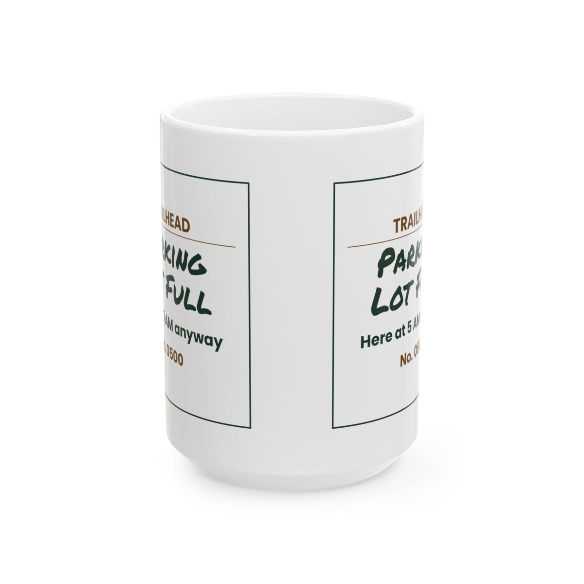 Funny Hiking Coffee Mug Trailhead Lot Full Ticket For Hikers