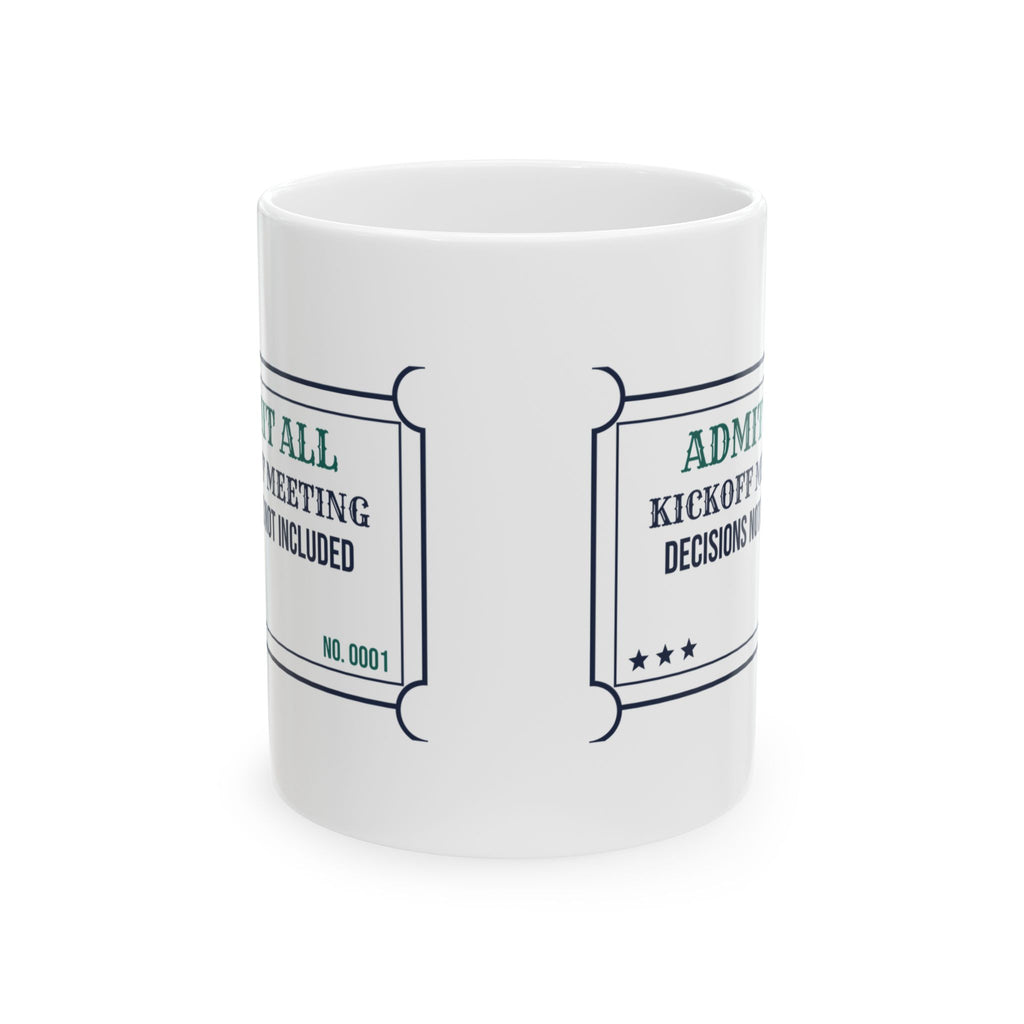 Funny Project Manager Coffee Mug Kickoff Meeting Ticket For PMs