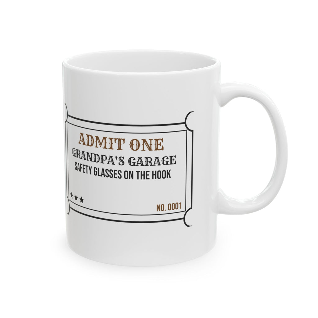 Funny Grandpa Coffee Mug Admit One To Grandpa's Garage