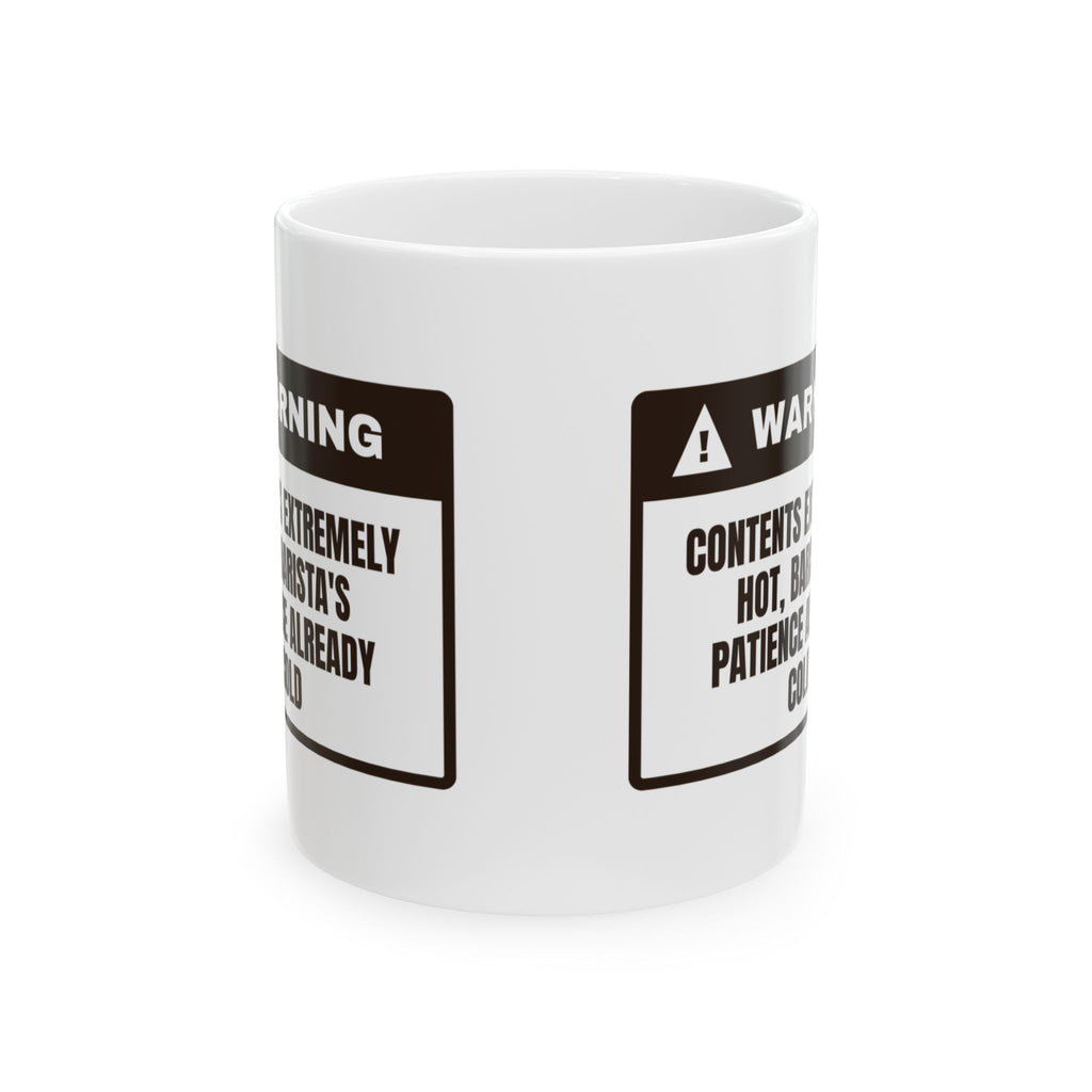 Barista Coffee Mug Contents Hot Patience Cold