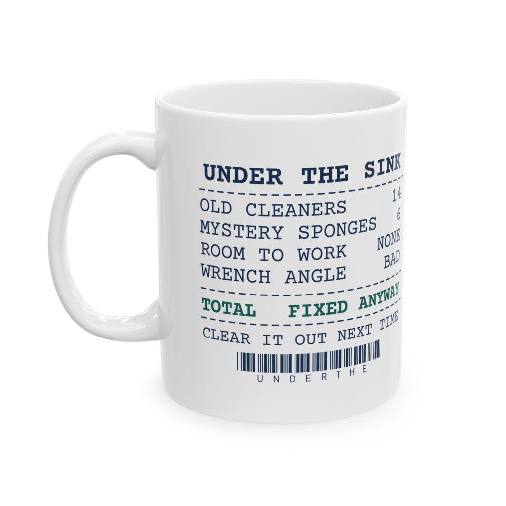 Funny Plumber Coffee Mug Under The Sink Receipt For Plumbers