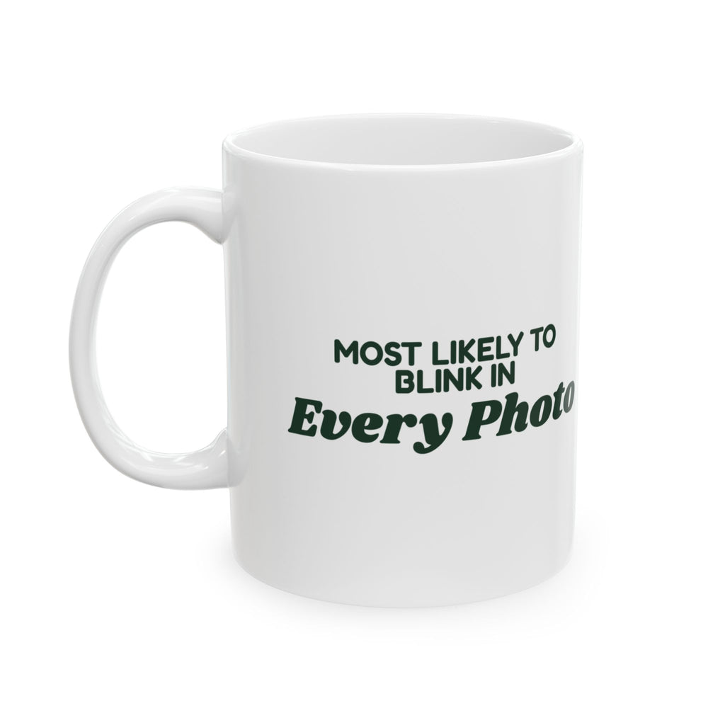 Funny Family Christmas Coffee Mug Most Likely To Blink In Every Photo