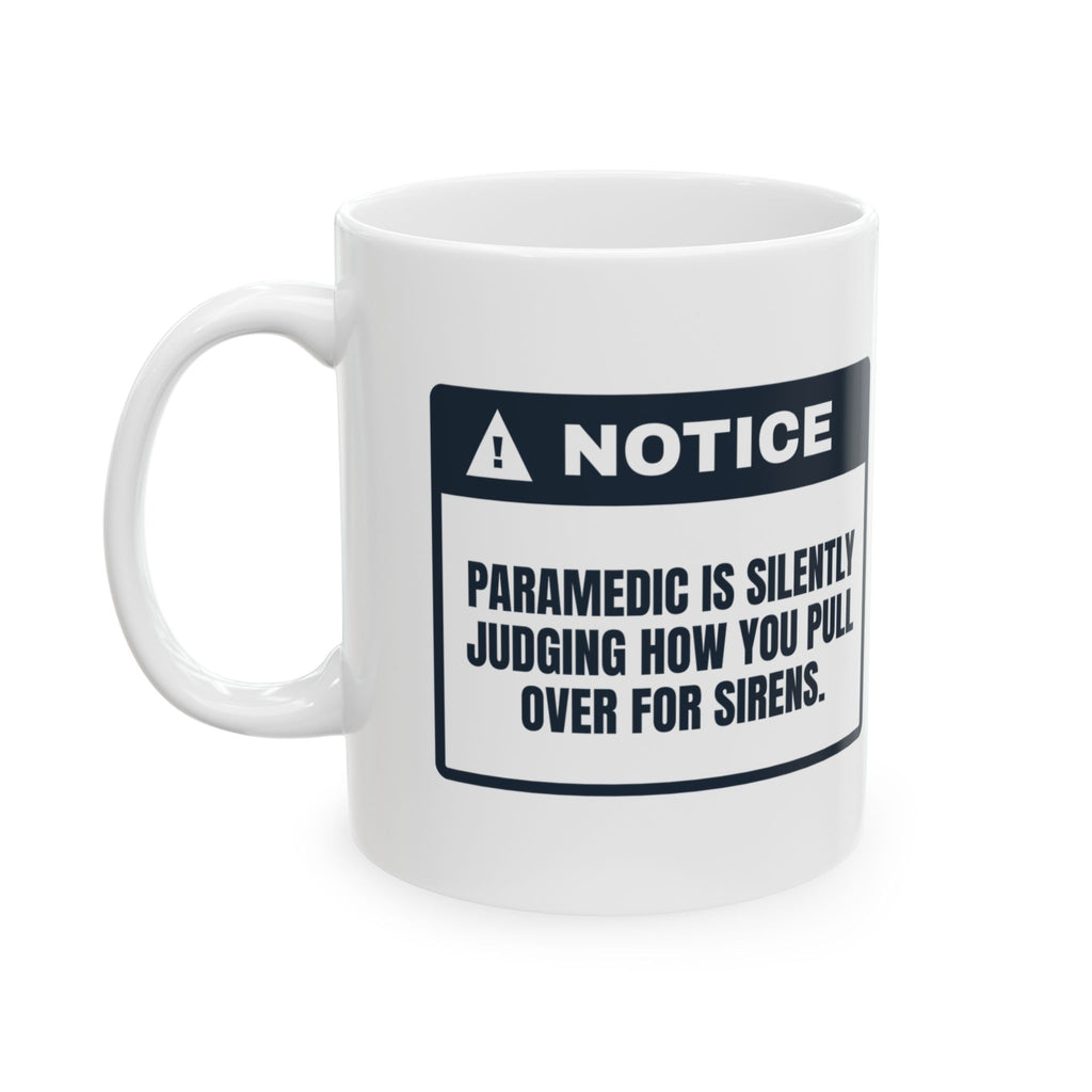 Funny Paramedic Coffee Mug Silently Judging How You Pull Over