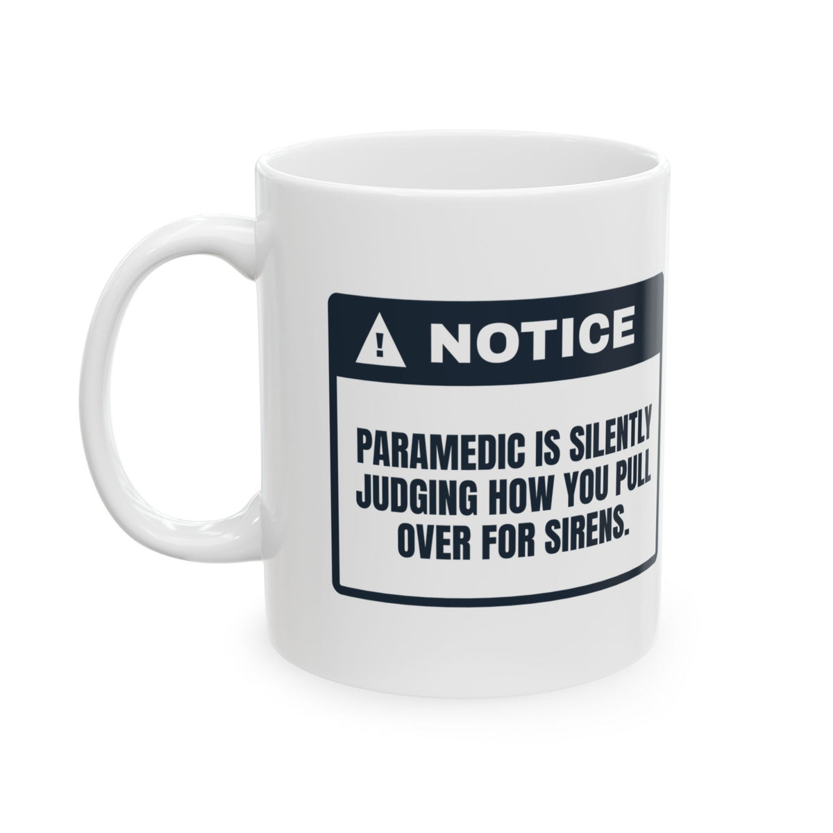 Funny Paramedic Coffee Mug Silently Judging How You Pull Over