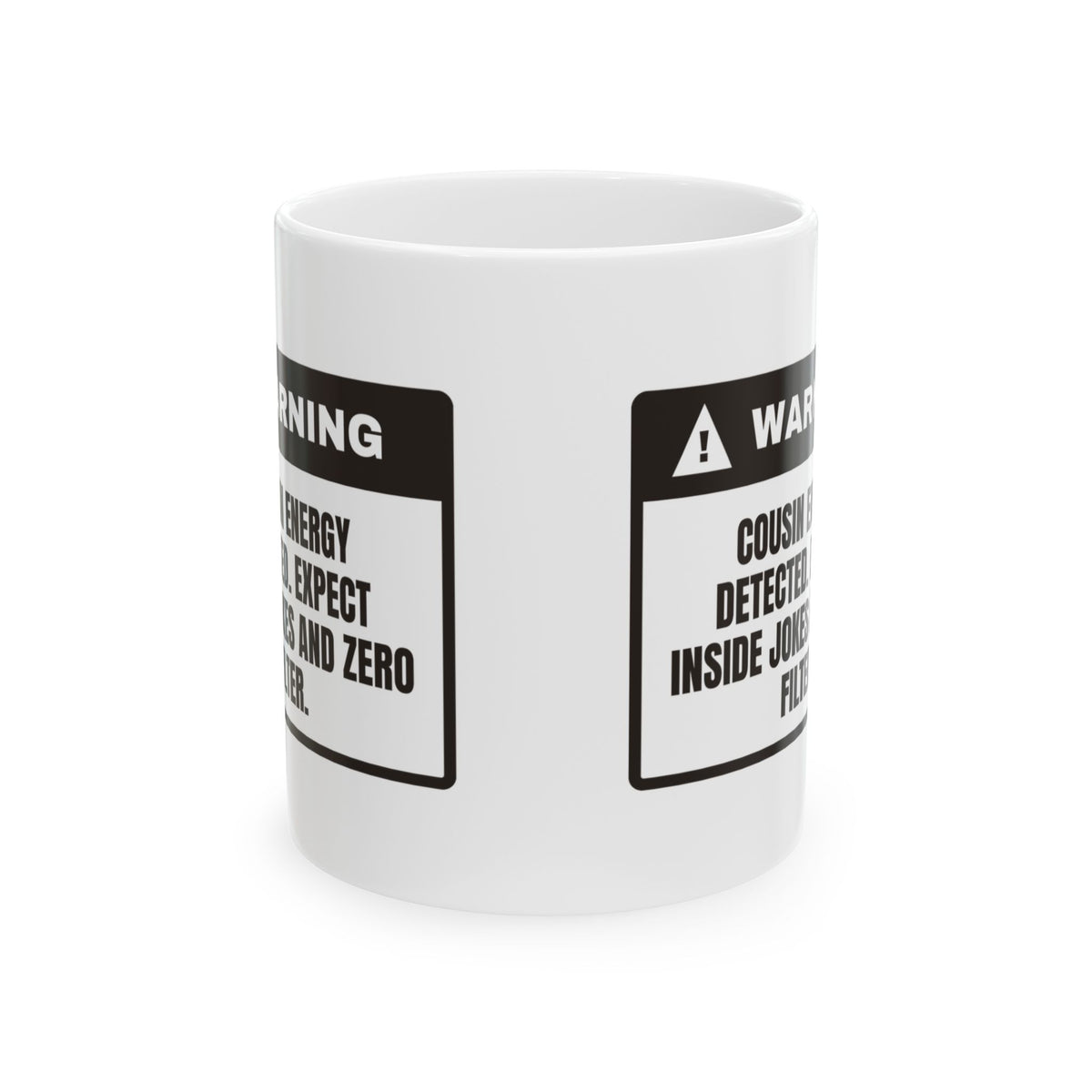 Cousin Coffee Mug Warning Cousin Energy Detected