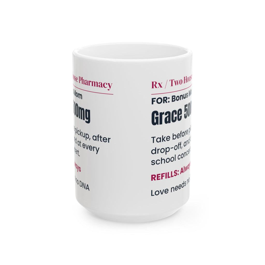 Bonus Mom Coffee Mug Grace 500mg Prescription For Stepmoms