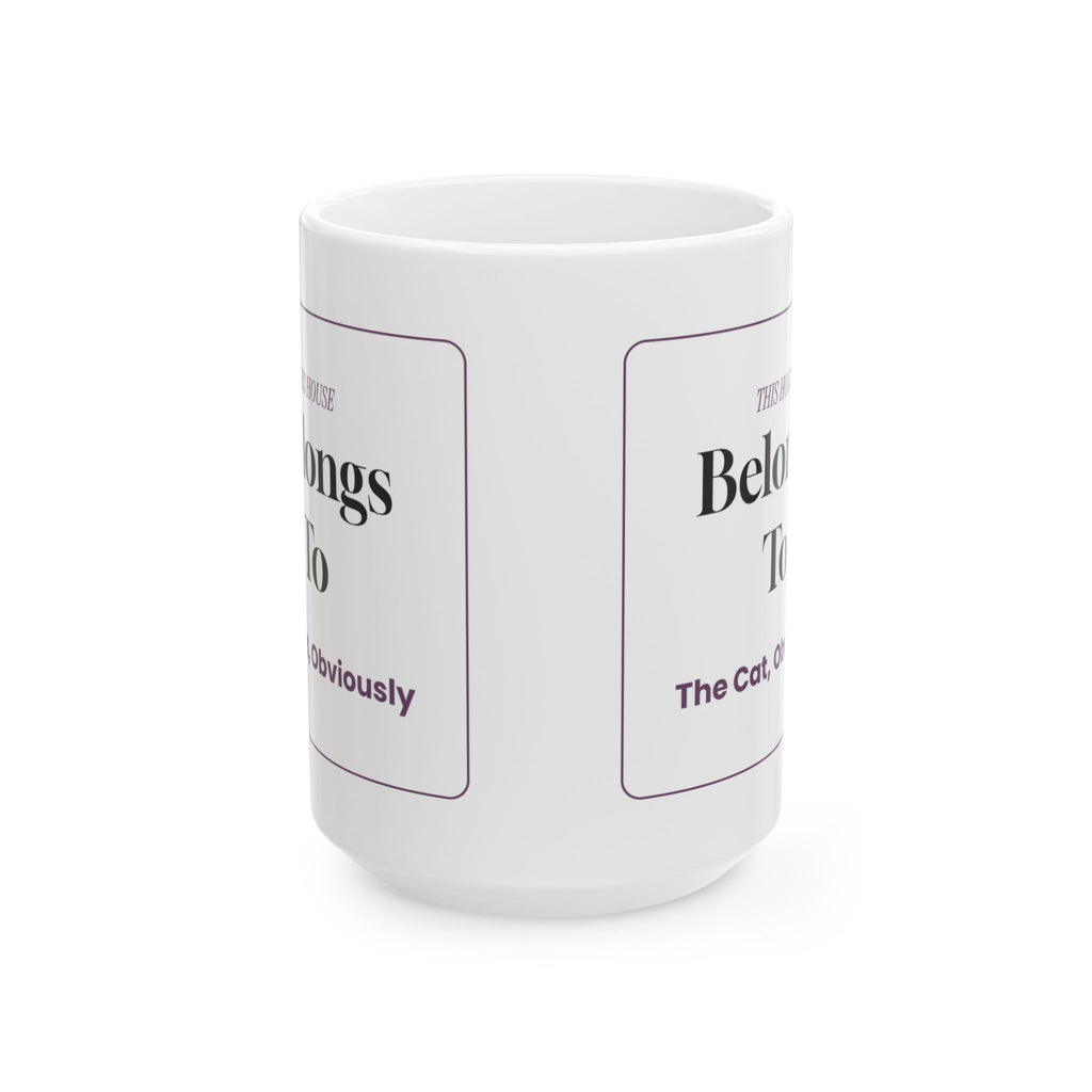This House Belongs To The Cat Coffee Mug For Cat Moms