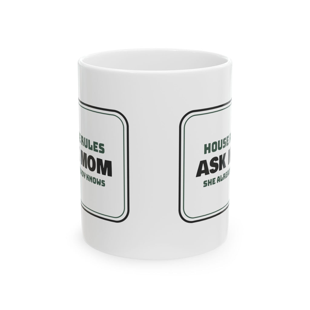 Ask Mom Coffee Mug For Women, Funny Mom