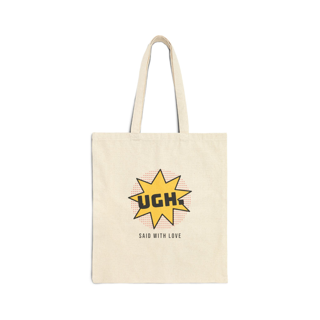 Funny Sarcastic Tote Bag UGH Said With Love Pop Art