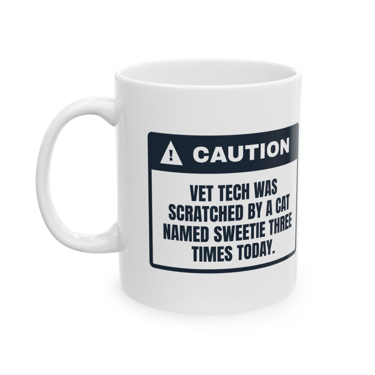 Funny Vet Tech Coffee Mug The Cat Named Sweetie Got Me Again