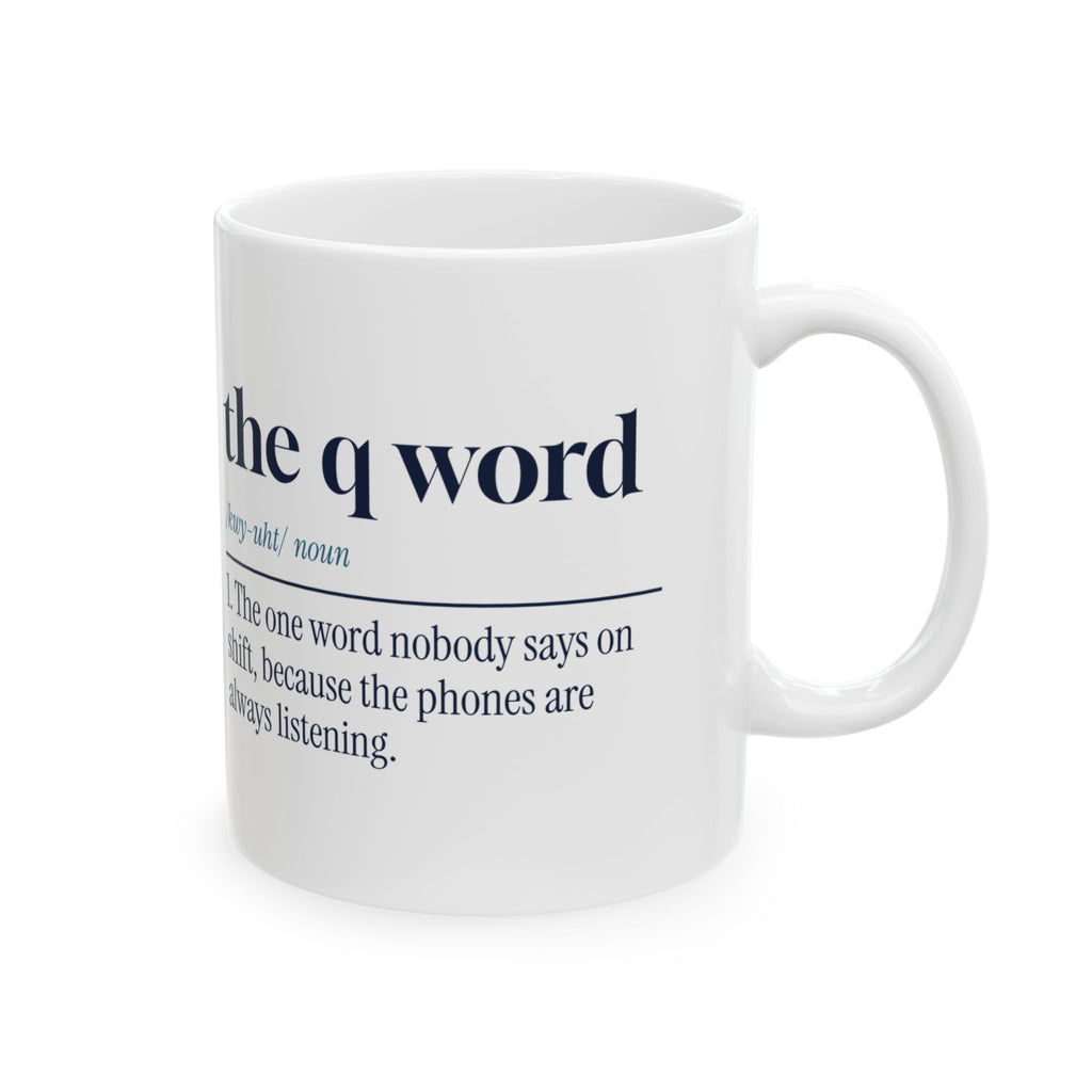 Funny Police Dispatcher Coffee Mug The Q Word Definition