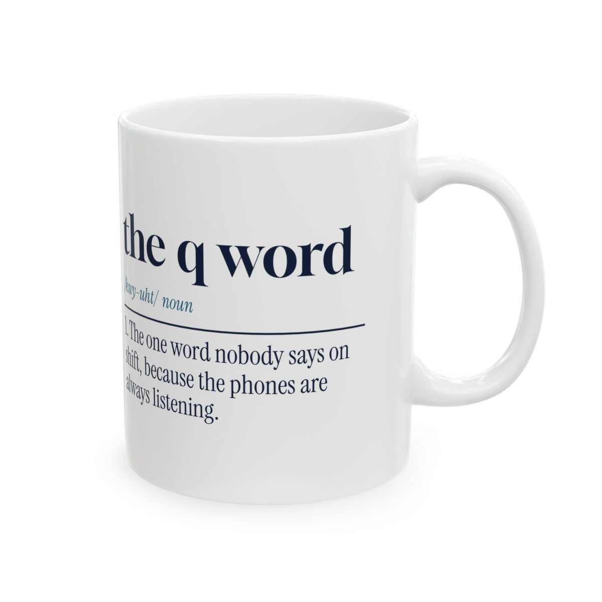 Funny Police Dispatcher Coffee Mug The Q Word Definition